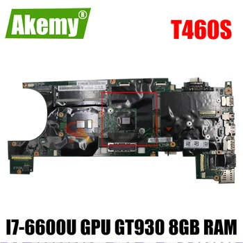 Akemy FRU 01AY032 00JT966 Til Lenovo Thinkpad T460S Notebook Bundkort BT460 NM-A421 CPU I7 6600U GPU GT930 8GB RAM, Test images